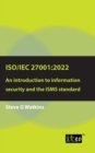 Iso/Iec 27001:2022 : An Introduction to Information Security and the Isms Standard - Book