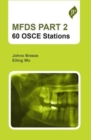 MFDS Part 2 : 60 OSCE Stations - Book