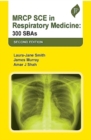 MRCP SCE in Respiratory Medicine : 300 SBAs - Book