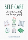 Self-Care : How to Live Mindfully and Look After Yourself - eBook