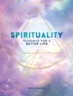 Spirituality : Guidance for a Better Life - eBook