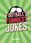 Football's Funniest Jokes : The Ultimate Collection for the Football Fanatic - Book