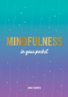 Mindfulness in Your Pocket : Tips and Advice for a More Mindful You - Book