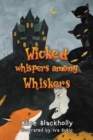 Wicked whispers among whiskers - Book