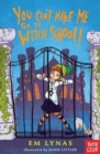 You Can't Make Me Go To Witch School! - Book