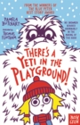 There's A Yeti In The Playground! - Book