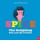 Spike: The Hedgehog Who Lost His Prickles - Book