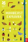 National Trust: Out and About Minibeast Explorer : A children's guide to over 60 different minibeasts - Book
