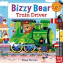 Bizzy Bear: Train Driver - Book