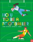 How to Be a Footballer and Other Sports Jobs - Book