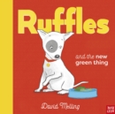 Ruffles and the New Green Thing - Book