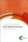 ZnO Nanostructures : Fabrication and Applications - eBook