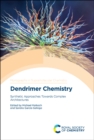 Dendrimer Chemistry : Synthetic Approaches Towards Complex Architectures - Book