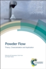 Powder Flow : Theory, Characterisation and Application - Book