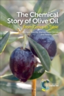 Chemical Story of Olive Oil : From Grove to Table - eBook