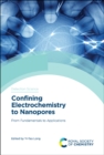 Confining Electrochemistry to Nanopores : From Fundamentals to Applications - eBook