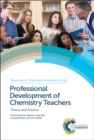Professional Development of Chemistry Teachers : Theory and Practice - eBook