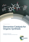 Dienamine Catalysis for Organic Synthesis - eBook