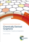 Chemically Derived Graphene : Functionalization, Properties and Applications - eBook