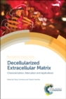 Decellularized Extracellular Matrix : Characterization, Fabrication and Applications - Book