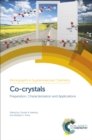 Co-crystals : Preparation, Characterization and Applications - eBook