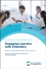 Engaging Learners with Chemistry : Projects to Stimulate Interest and Participation - Book