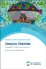 Creative Chemists : Strategies for Teaching and Learning - Book