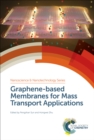 Graphene-based Membranes for Mass Transport Applications - eBook