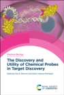 The Discovery and Utility of Chemical Probes in Target Discovery - Book