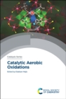 Catalytic Aerobic Oxidations - Book