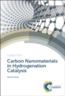 Carbon Nanomaterials in Hydrogenation Catalysis - Book