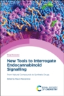 New Tools to Interrogate Endocannabinoid Signalling : From Natural Compounds to Synthetic Drugs - Book
