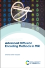 Advanced Diffusion Encoding Methods in MRI - eBook