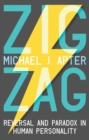 Zigzag : Reversal and Paradox in Human Personality - eBook