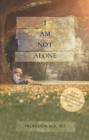 I Am Not Alone - Book