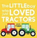 The Little Boy Who Just Loved Tractors - Book