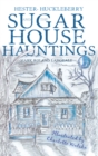 Hester, Huckleberry and the Sugar House Hauntings - Book