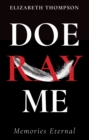 Doe Ray Me : Memories Eternal - Book