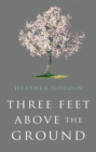 Three Feet Above the Ground - Book