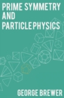 Prime Symmetry and Particle Physics - Book