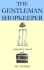 The Gentleman Shopkeeper : A Mystery Novel - Book