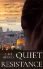 Quiet Resistance : Living with disability in a Palestinian refugee camp and other tales of tenacity - Book