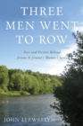 Three Men Went to Row : Fact and Fiction Behind Jerome K Jerome's Thames Classic - Book