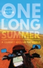 One Long Summer : A journey around the world - Book