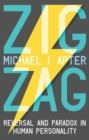Zigzag : Reversal and Paradox in Human Personality - Book
