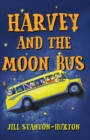 Harvey and the Moon Bus - Book