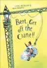 Bert, Get off the Crane! - Book
