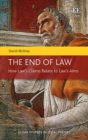 End of Law : How Law's Claims Relate to Law's Aims - eBook