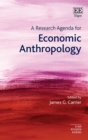 Research Agenda for Economic Anthropology - eBook