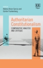 Authoritarian Constitutionalism : Comparative Analysis and Critique - eBook